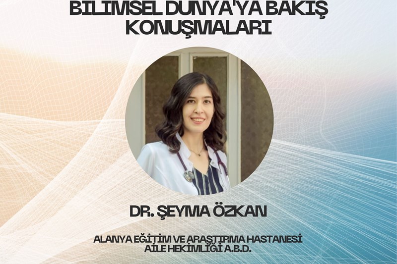 BİLİMSEL DÜNYAYA BAKIŞ KONUŞMALARI II BİLİMSEL DÜNYAYA BAKIŞ KONUŞMALARI II